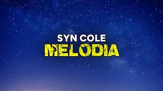 Syn Cole - Melodia (LYRICS)