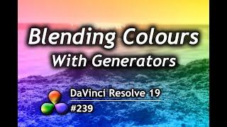 DaVinci Resolve Tutorial: How To Blend Colours With Effects Library Generators