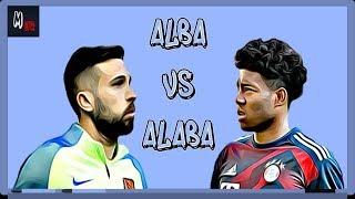 Jordi Alba VS David Alaba / Who's Better?