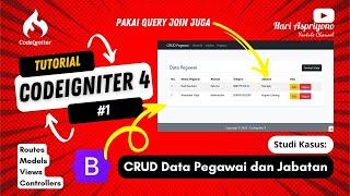 Tutorial Membuat CRUD Pegawai & Jabatan dengan CodeIgniter 4 + Bootstrap 5 (Langkah Demi Langkah!)