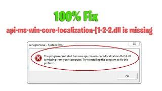 api-ms-win-core-localization-l1-2-0.dll Missing Error in windows 10/8/7
