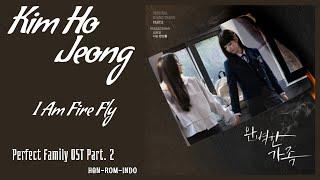 Kim Ho Jeong (김호정) – I Am Firefly (나는 반딧불) | Perfect Family 완벽한 가족 OST Part. 2 Lyrics Han/Rom/Indo