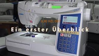 Juki HZL DX7 Ein erster Überblick