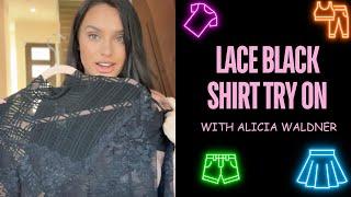 LACE See Through Black Shirt Try On Haul! | Alicia Waldner Hauls