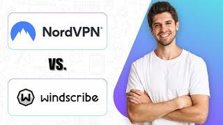 NordVPN vs Windscribe (2025) | Need Reliable Online Privacy?