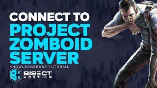 How to Connect to a Project Zomboid Server!