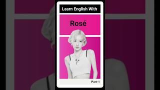 Learn English With Rosé