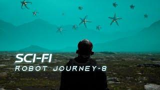 Sci-Fi Short Film "Robot Journey"  | Part 8 - Reunion