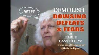 DOWSING FAILS? Demolish 'Em in 3 Easy Steps, 4 Minutes!