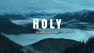 HOLY // INSTRUMENTAL SOAKING WORSHIP // SOAKING INTO HEAVENLY SOUNDS // SOAKING WORSHIP MUSIC