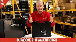 EP 53: Durabook Z14i Walkthrough**