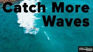 How to Catch More Waves Surfing