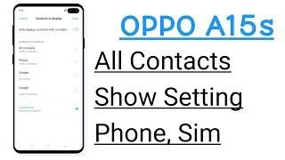 OPPO A15s All Contact Show Setting, Sim, Email, Phone