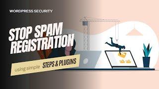 How to STOP Spam User Registration and Unwanted Comments on WordPress Website | Spam Protection