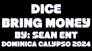 Dice - Bring Money [Dominica Calypso 2024]