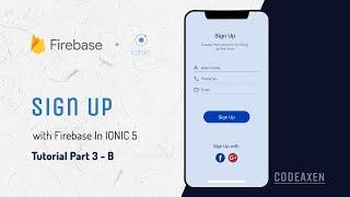 Ionic 5 Sign Up with Firebase Tutorial part 3   B