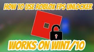 How to use Roblox FPS Unlocker (Windows 7, 10)