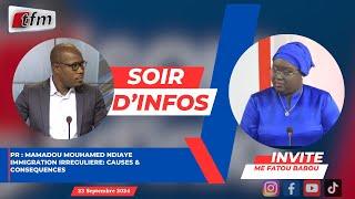 SOIR D'INFO - Wolof - Pr: Mamadou Mouhamed NDIAYE - Invité : Me Fatou BABOU - 23 Septembre 2024