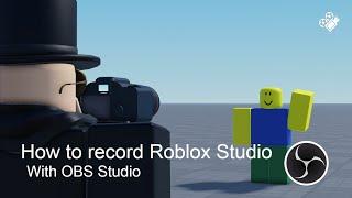 How to record Roblox Studio using OBS Studio