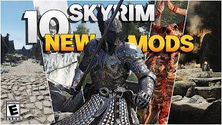 10 New Skyrim Mods We Need to Talk About!