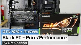 GTX 1070 + i7 6700k Собираю ПК - цена/производительность