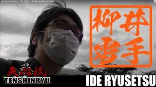 Keep walking 11th Shike Ide Ryusetsu Sensei