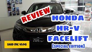 VLOG 69 - Review Honda HR-V Facelift Special Edition - By : SAID MC (29.11.2018)