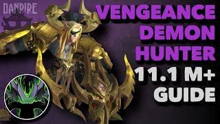 Vengeance Demon Hunter M+ Guide for 11.1| The War Within | Season 2