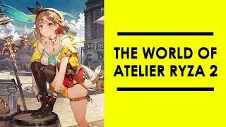 The World of Atelier Ryza 2: Lost Legends & the Secret Fairy