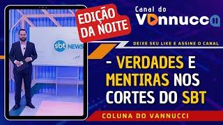 VERDADES E MENTIRAS NOS CORTES DO SBT - EDIÇÃO DA NOITE!