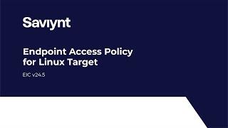 24.5 | Endpoint Access Policy for Linux Target