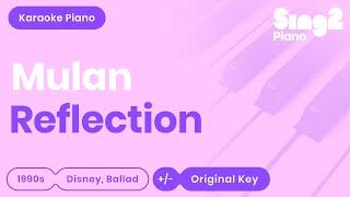 Reflection - Mulan | Lea Salonga, Christina Aguilera (Piano Karaoke)