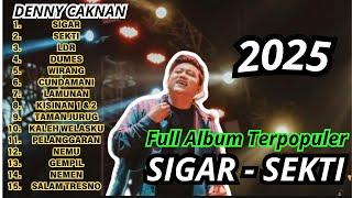 Denny Caknan - SIGAR SEKTI l Full Album Terpopuler 2025 Tanpa iklan