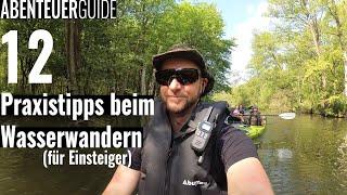 12 Praxistipps fürs Wasserwandern | Kanu, Kajak, Kanadier, Ratgeber, Anfängertipps, Guide, Lifehacks