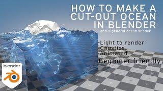 HOW TO MAKE AN OCEAN + Cut-out in BLENDER-    Beginner Friendly -  with caustics and foam :)