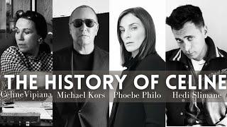 THE HISTORY OF CELINE - From Celine Vipiana to Michael Kors to Phoebe Philo and now Hedi Slimane