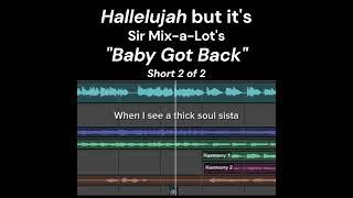 Hallelujah - but it's Sir Mix-a-Lot's "Baby Got Back" SHORT 2