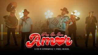 Luis R Conriquez, Fidel Rueda - Paz En Este Amor [Video Oficial]