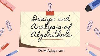 Design and Analysis of Algorithms Tutorial-1 || Dr. M.A.Jayaram