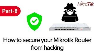 How To Secure Your Mikrotik Router From Hacking | Safe Mikrotik Router | Mikrotik Hack