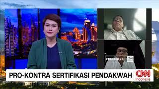 Catatan Dr Abdul Fikri Terkait Pro-Kontra Sertifikasi Pendakwah (Wawancara CNN)