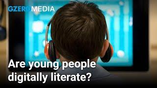 Digital natives: Redefining youth digital literacy | Digital Nations