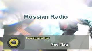 Russian Radio - Red Flag (Karaoke)