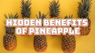 DO YOU KNOW WHAT ARE THE HIDDEN BENEFITS OF PINEAPPLE?.#pineapple #fruits#healthtips