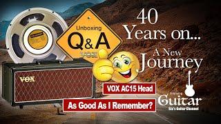 UB49: VOX AC15CH Amplifier Head Unbox & Review – Is It How I Remember? Are They As Good?