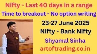 WD GANN -NIFTY RANGE BREAKOUT SOON. 23-27 JUNE  #nifty#bankniftty#artoftrading#shyamalsinha