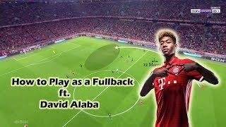 How to Play as a Fullback ft.  David Alaba | Tactical Analysis