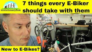 Just get an E-Bike? Here are 7 things you want to take out with you when you ride your E-bike.