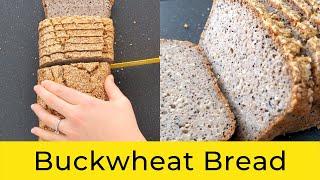 Buckwheat Bread Recipe [GLUTEN FREE, VEGAN, EGG FREE, DAIRY FREE, YEAST FREE] Easy Buckwheat Bread!