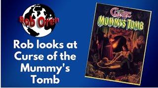 Rob looks at Curse of the Mummy's Tomb